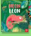 Leon the chameleon is not that good at blending in with his environment.  He's so bright that he keeps all of his chameleon friends awake at night.  Oh, dear!  Illustrated by Britta Teckentrup.